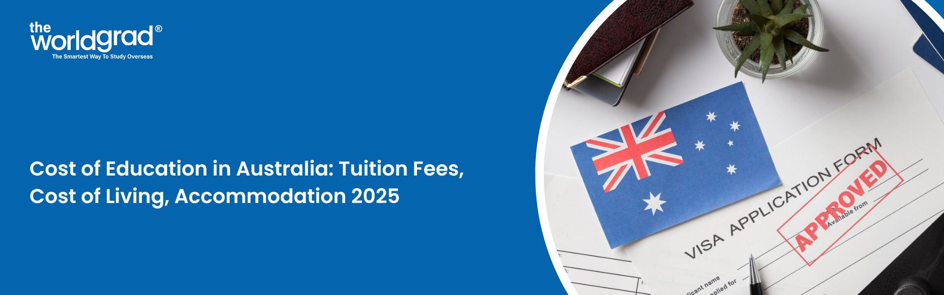 Cost of Education in Australia: Tuition Fees, Cost of Living, Accommodation 2025