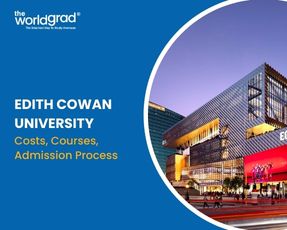 Study at Edith Cowan University: Costs, Courses, Requirements, &#038; More!