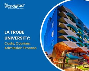 Study at La Trobe University: Costs, Courses, Requirements, &#038; More!