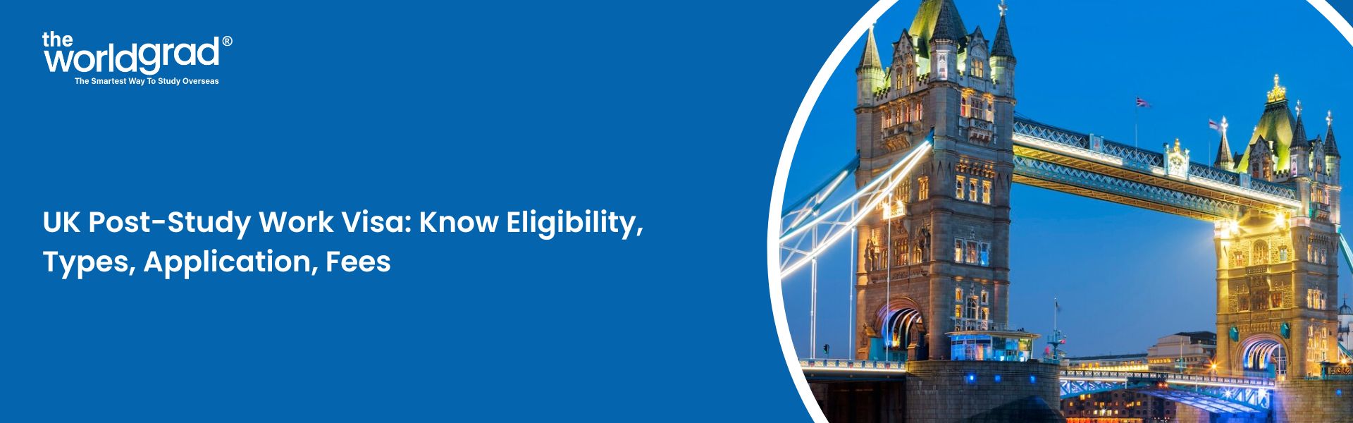 UK Post-Study Work Visa: Know Eligibility, Types, Application, Fees