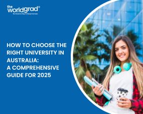 How to Choose the Right University in Australia?: A Comprehensive Guide for 2025