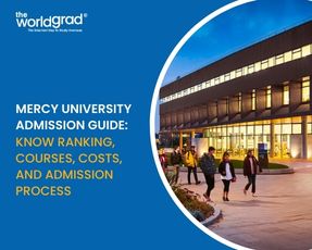 Mercy University Admission Guide: Know Ranking, Courses, Costs, and Admission Process