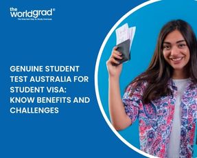 Genuine Student Test Australia for Student Visa: Know Benefits and Challenges