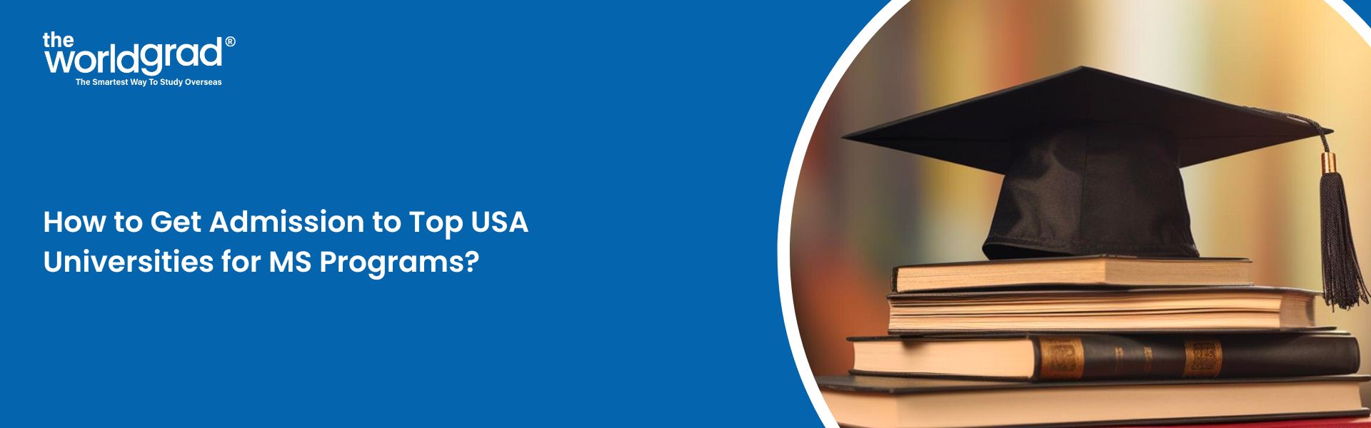 How to Get Admission to Top USA Universities for MS Programs?