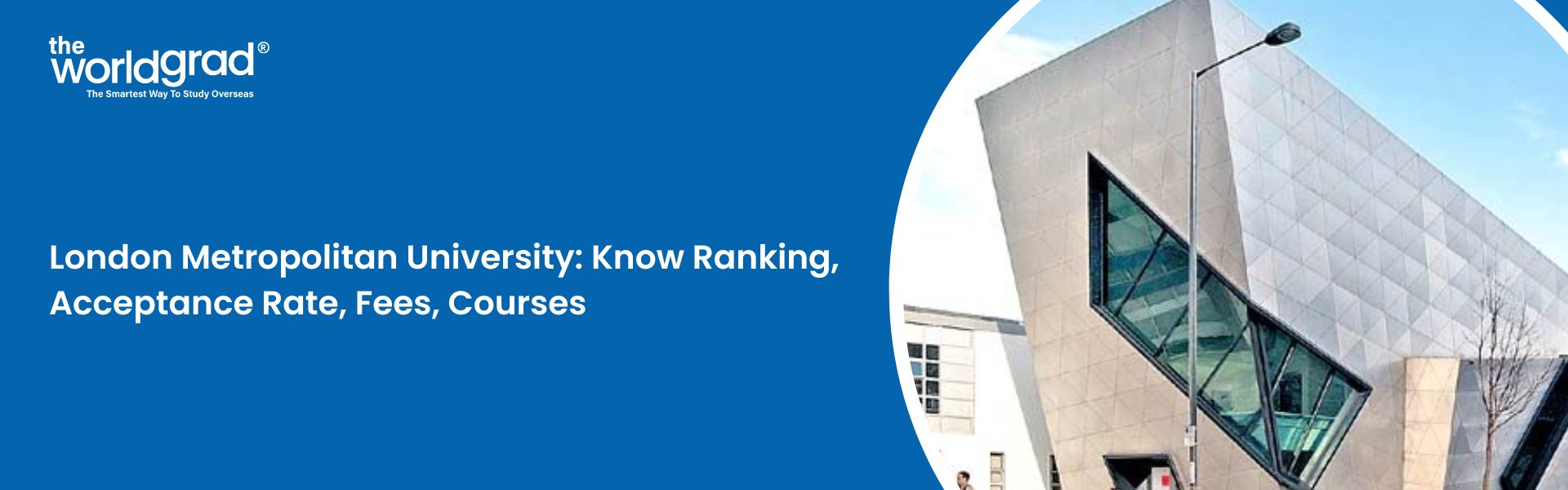 London Metropolitan University: Know Ranking, Acceptance Rate, Fees, Courses