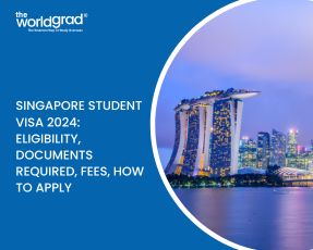 Singapore Student Visa 2024: Eligibility, Documents Required, Fees, How to Apply