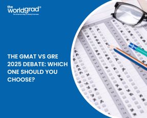 The GMAT vs GRE 2025 Debate: Which One Should You Choose?