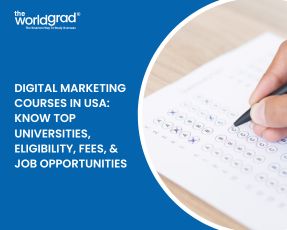 Digital Marketing Courses in USA: Know Top Universities, Eligibility, Fees, &#038; Job Opportunities